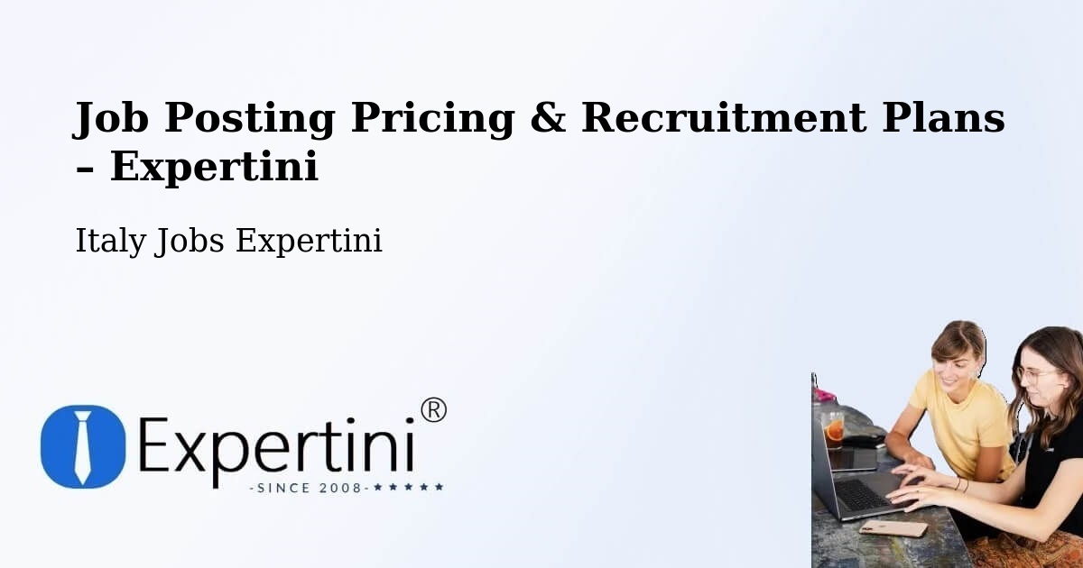 Job Posting Pricing & Recruitment Plans – San Donato Milanese - San Donato Milanese, Italy Jobs Expertini